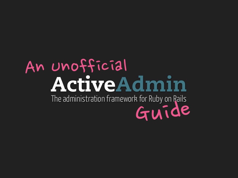 An Unofficial Active Admin Guide